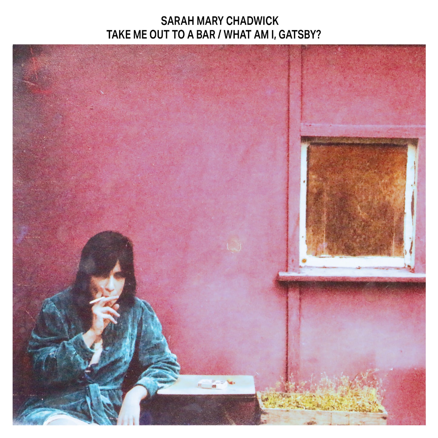 Sarah Mary Chadwick Take Me Out To A Bar / What Am I, Gatsby? (Violet Vinyl)