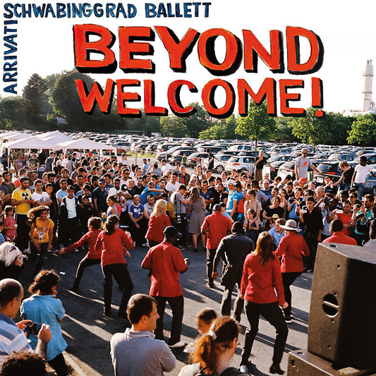 SCHWABINGGRAD BALLETT/ARRIVATI Beyond Welcome!