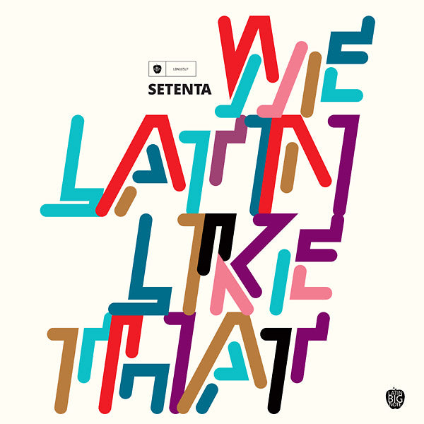 SETENTA We Latin Like That