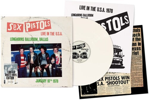 Sex Pistols Live In The U.S.A. 1978: Longhorns Ballroom, Dallas (Limited Edition, White Colored Vinyl)