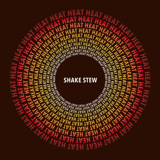 SHAKE STEW Heat