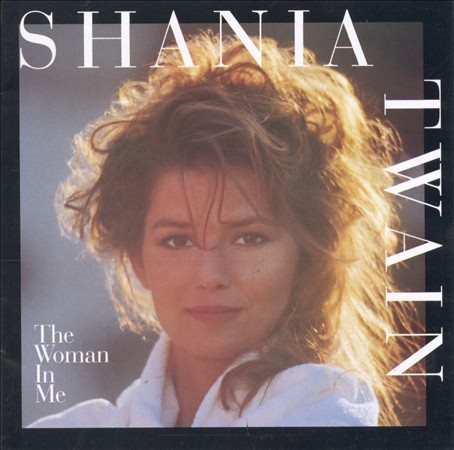 Shania Twain The Woman In Me