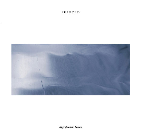 SHIFTED Appropriation Stories