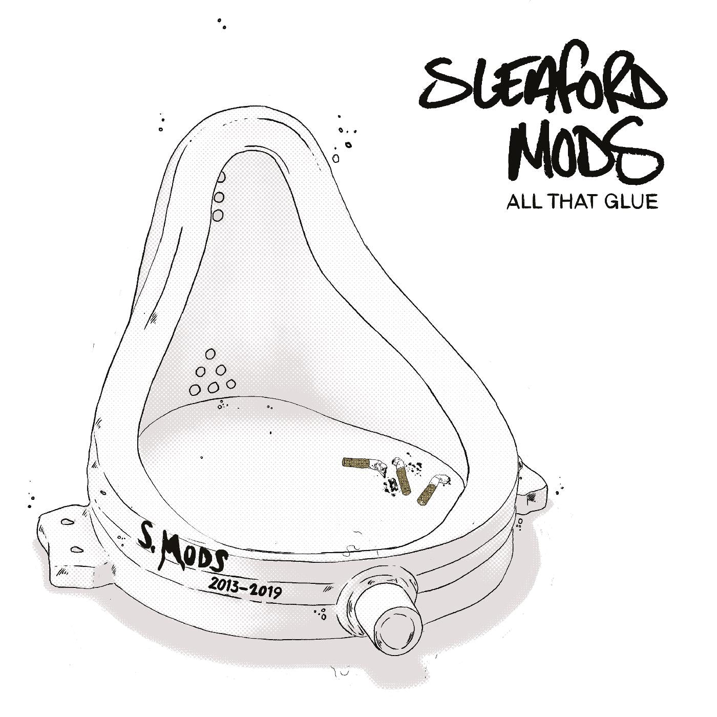 Sleaford Mods All That Glue