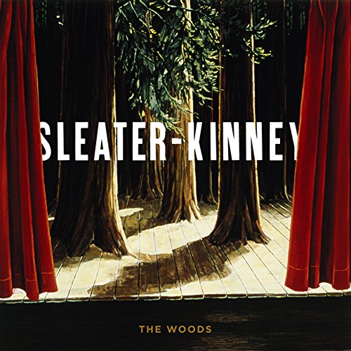 Sleater-kinney The Woods