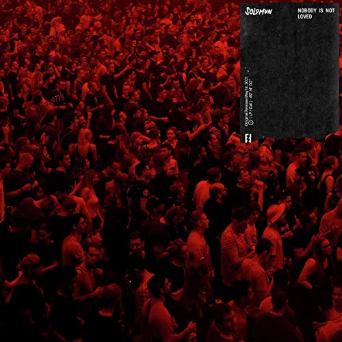 Solomun Nobody Is Not Loved
