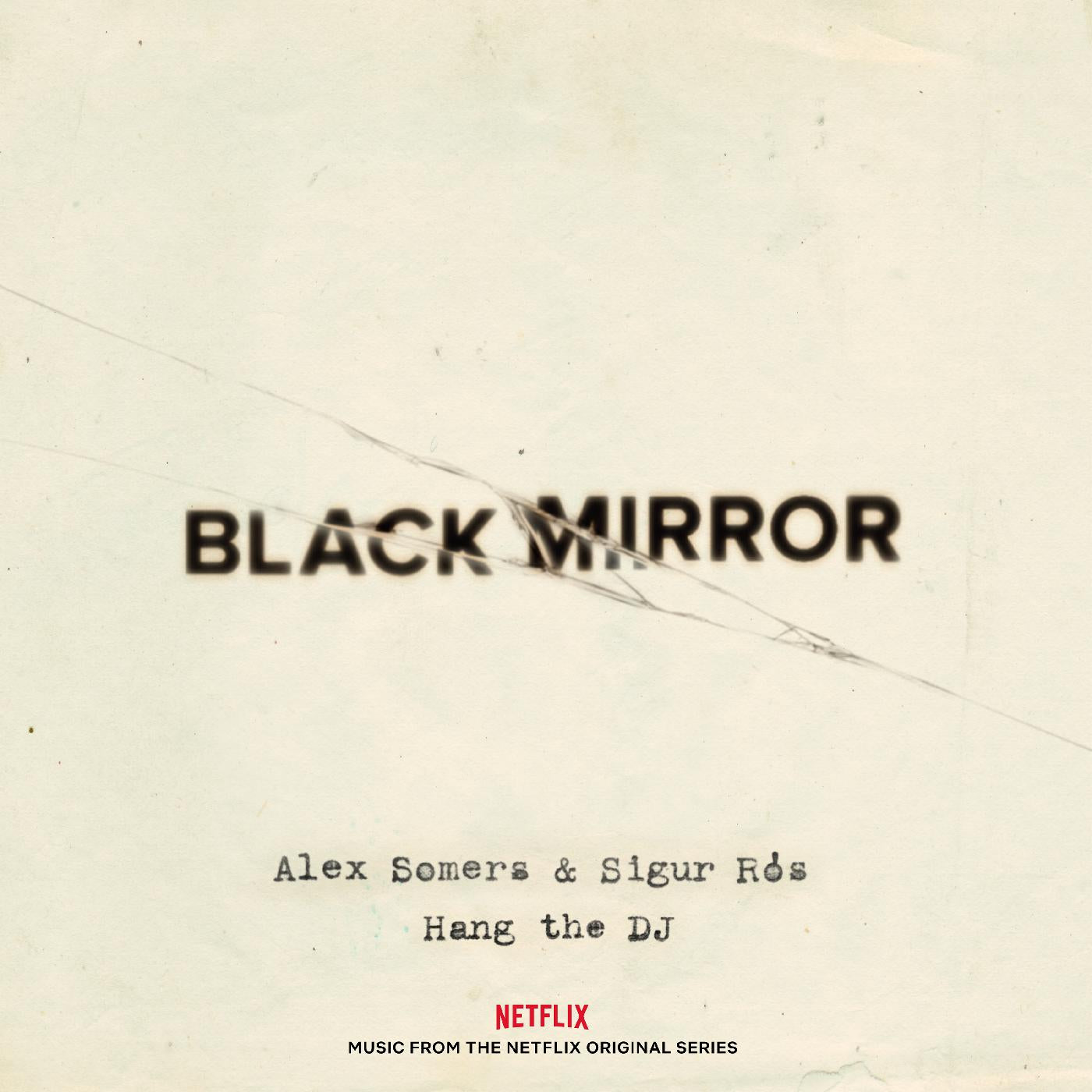 Somers. Alex & Sigur Ros Black Mirror: Hang The DJ (Music From The Netflix Original Series) (GLOW IN THE DARK VINYL)