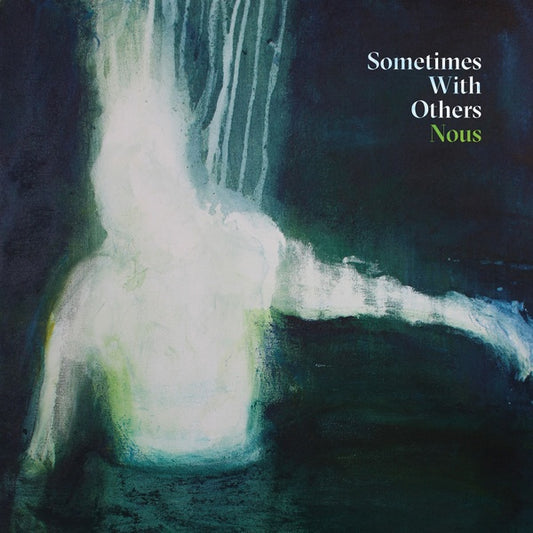 SOMETIMES WITH OTHERS NOUS