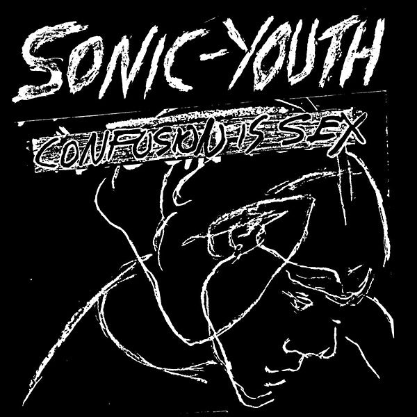 Sonic Youth Confusion Is Sex