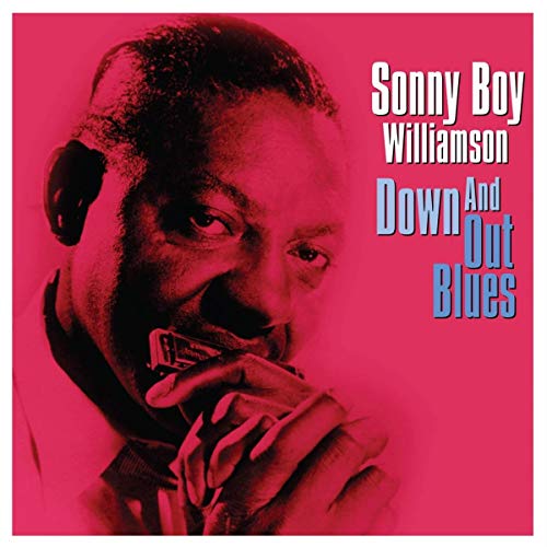 Sonny Boy Williamson Down & Out Blues