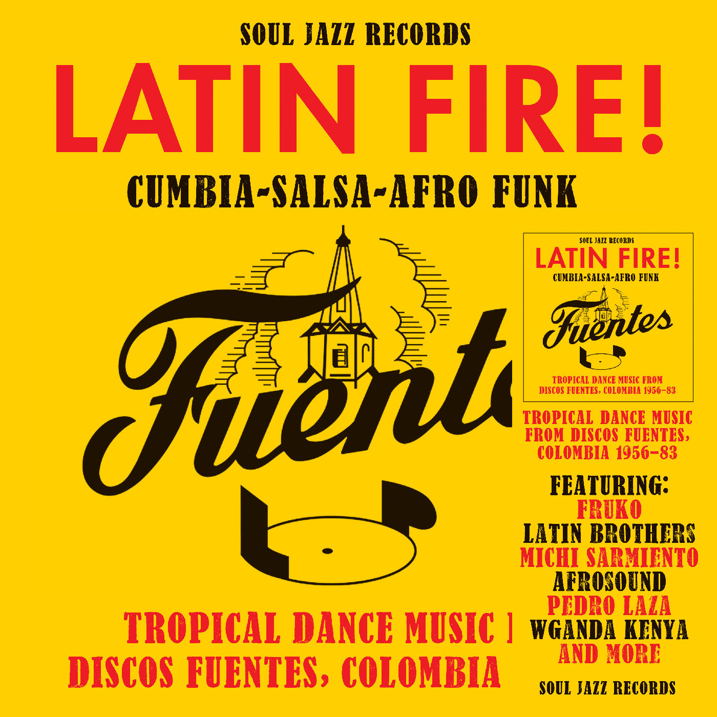 Soul Jazz Records Presents Colombia 1956-83 Latin Fire! Cumbia–Salsa–Afro-Funk: Tropical Dance Music From Discos Fuentes