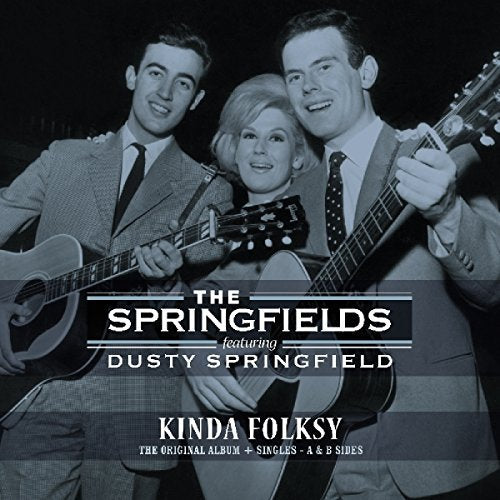 Springfields / Dusty Springfield KINDA FOLKSY + SINGLES A & B SIDES