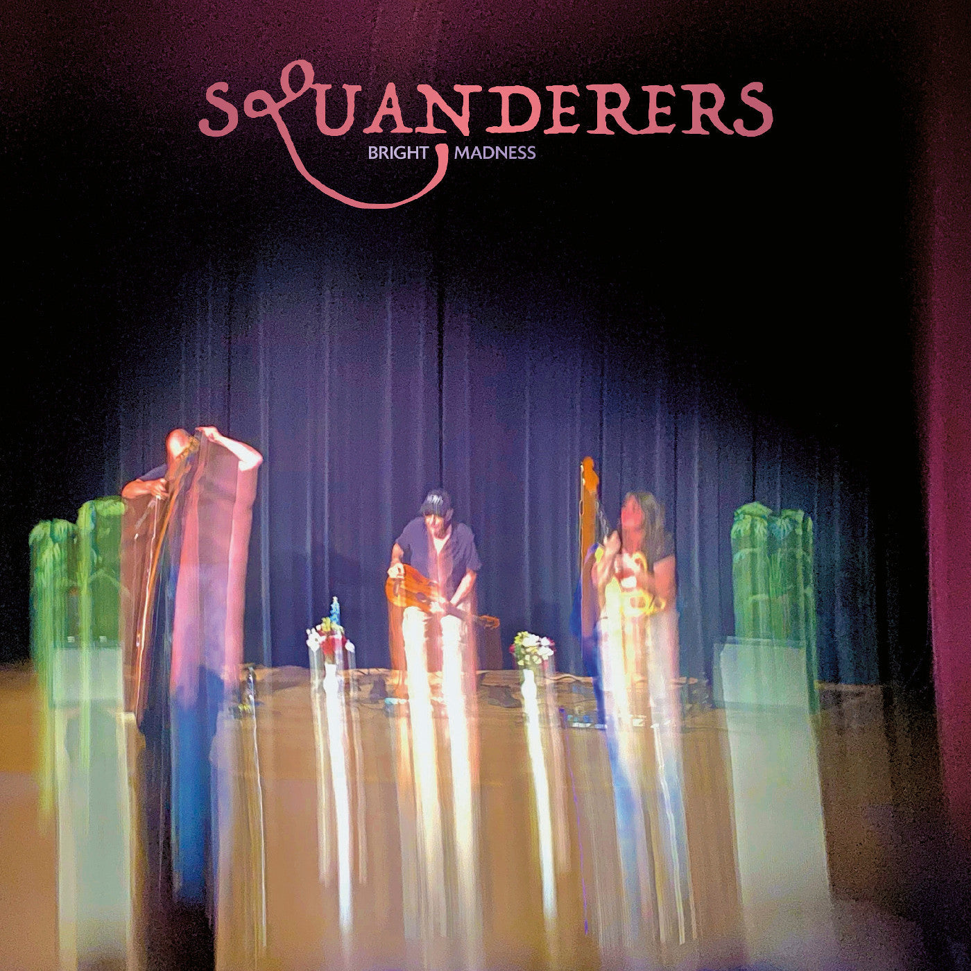 Squanderers Bright Madness