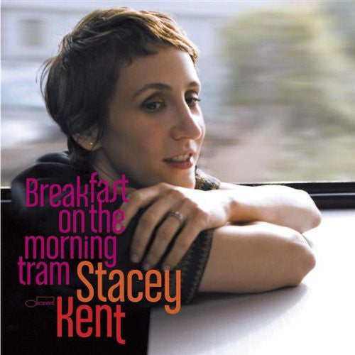 Stacey Kent Breakfast On The Morning Tram