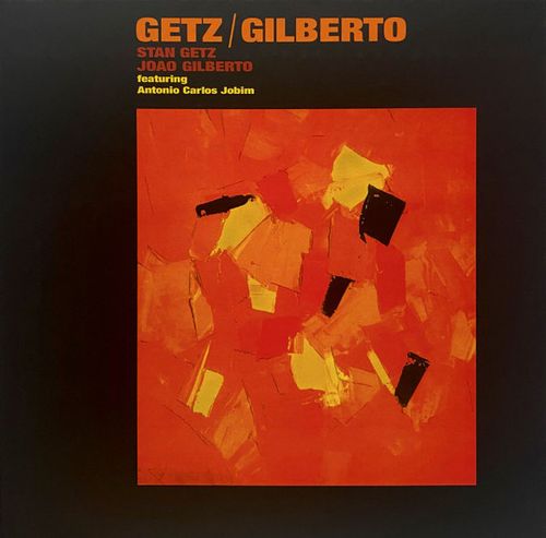 Stan Getz & Joao Gilberto Getz / Gilberto