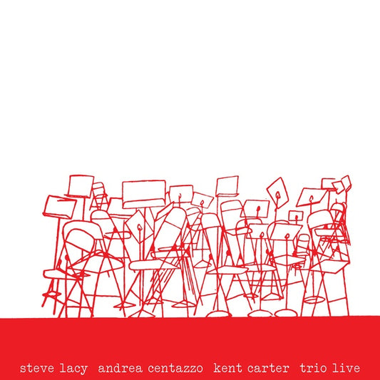 STEVE LACY/ANDREA CENTAZZO/KENT CARTER Trio Live