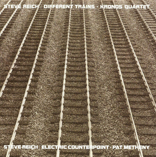 STEVE REICH Different Trains / Electric Counterpoint
