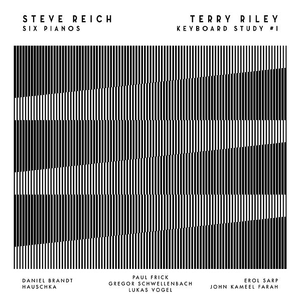 STEVE REICH/TERRY RILEY Six Pianos / Keyboard Study #1