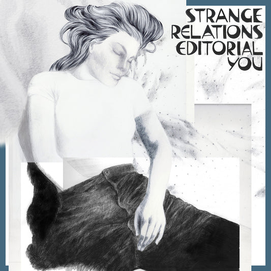 Strange Relations Editorial You (OPAQUE TEAL VINYL)