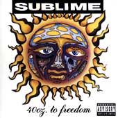 Sublime 40 Oz. To Freedom [Explicit Content]