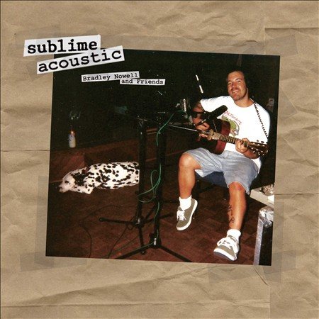 Sublime Acoustic: Bradley Nowell & Friends