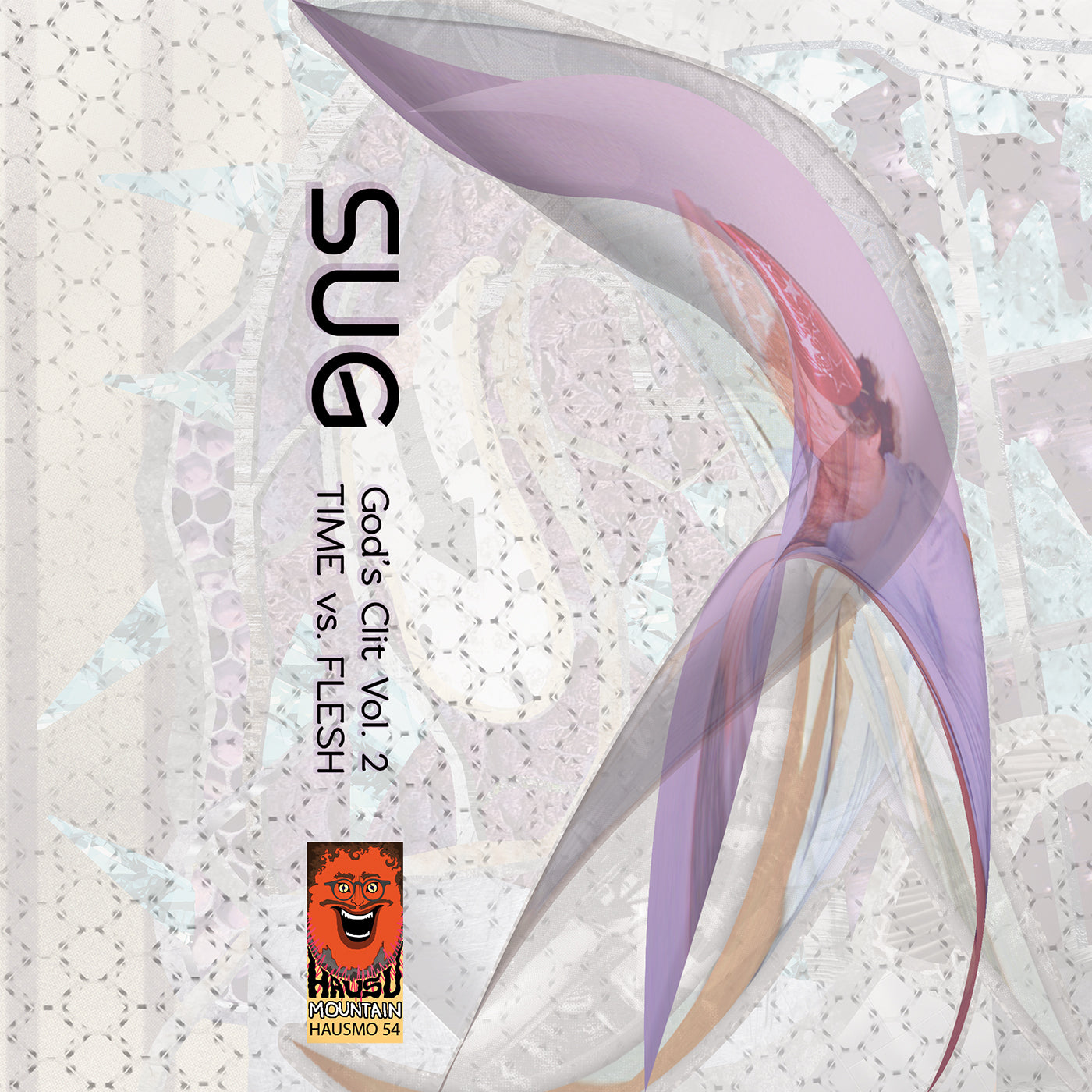 Sug God's Clit Vol. 2: Time vs. Flesh