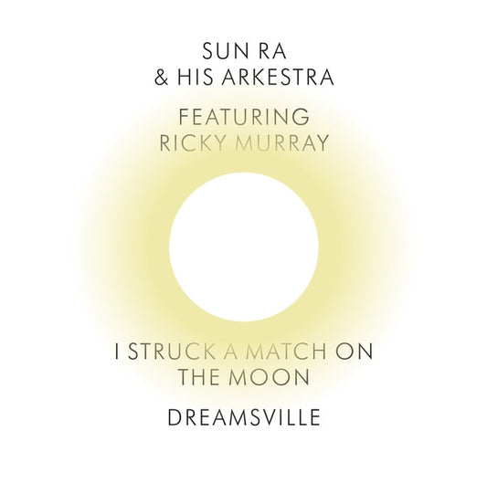 Sun Ra & His Arkestra I Struck a Match on the Moon/Dreamsville