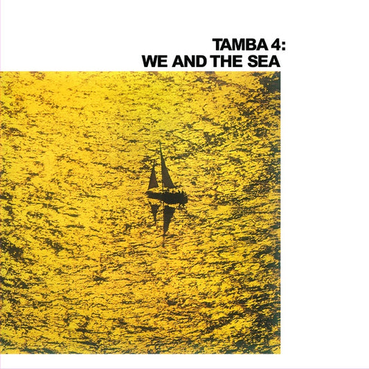 Tamba 4 We And The Sea