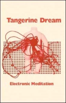 Tangerine Dream ELECTRONIC MEDITATION
