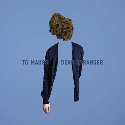 TG MAUSS Dear Stranger