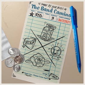 The Band Camino 4 Songs by your buds in The Band Camino (RSD Exclusive)