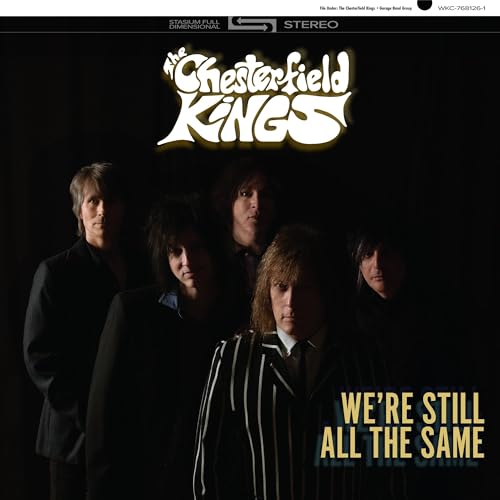 The Chesterfield Kings We're Still All The Same