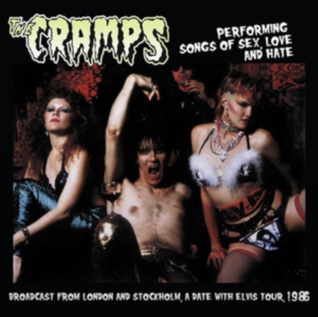 The Cramps Performing Songs of Sex, Love and Hate: London & Stockholm 1986 [Import]