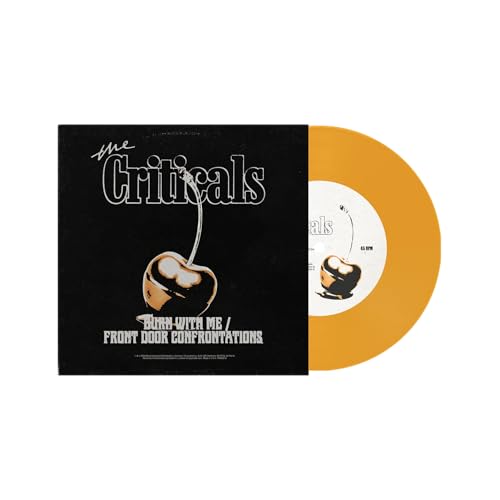 The Criticals Burn With Me / Front Door Confrontations [Yellow 7" Single]