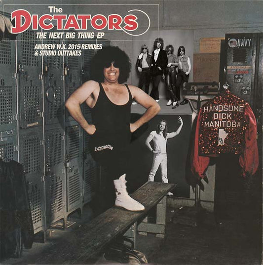 The Dictators The Next Big Thing EP (Andrew W.K. 2015 Remixes & Studio Outtakes)