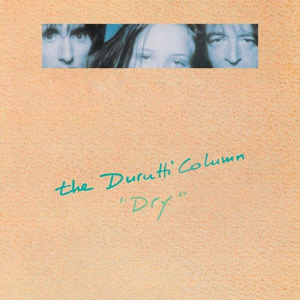 THE DURUTTI COLUMN Dry