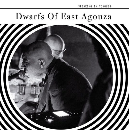 THE DWARFS OF EAST AGOUZA Speaking In Tongues