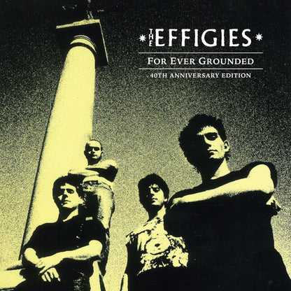 The Effigies For Ever Grounded (Indie Exclusive, Marble Colored Vinyl, Anniversary Edition)
