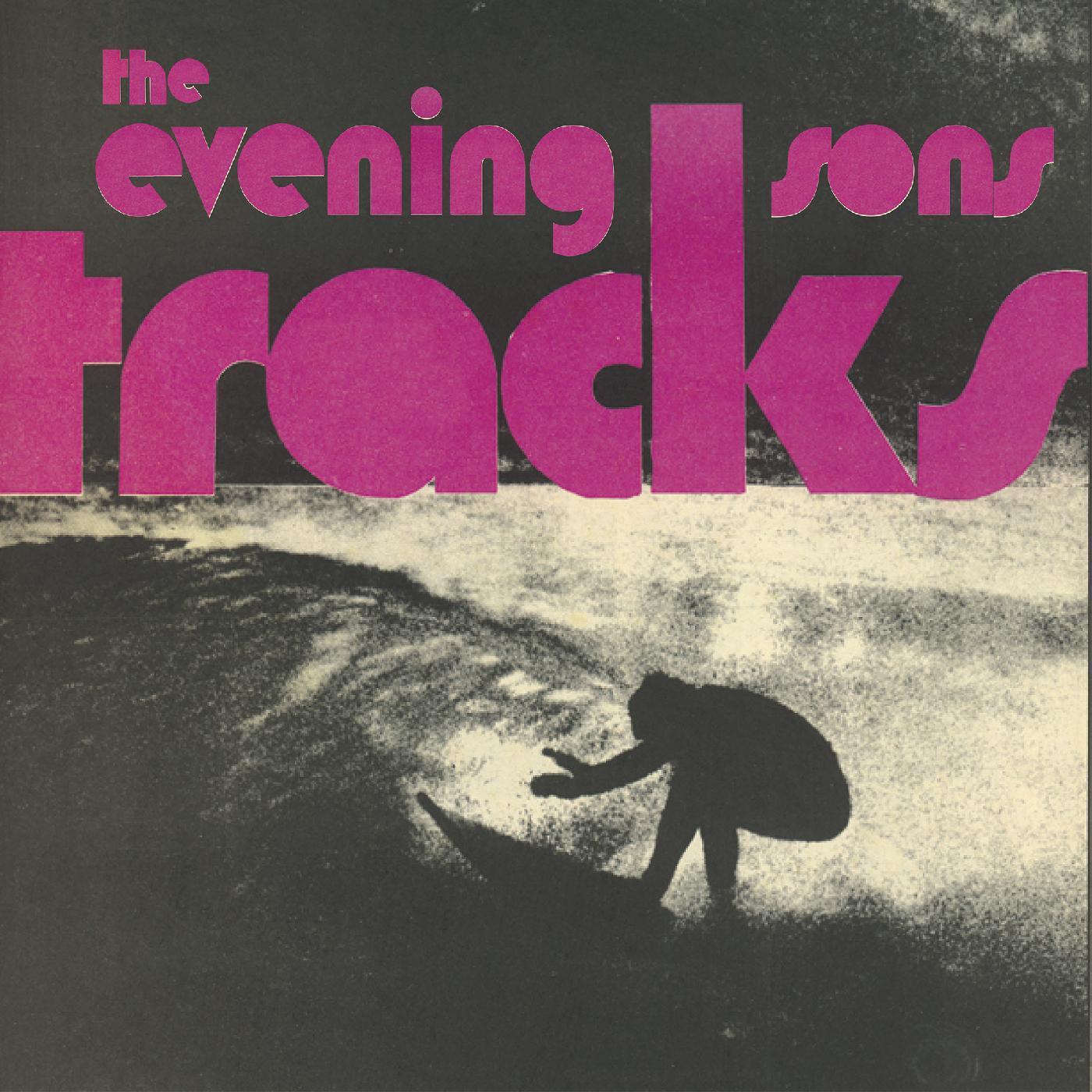 The Evening Sons Tracks