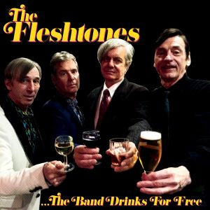 The Fleshtones The Band Drinks For Free