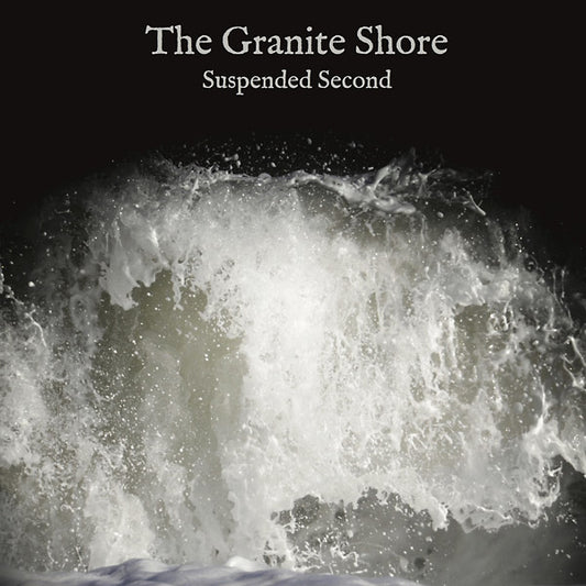 THE GRANITE SHORE Suspended Second