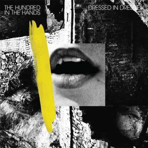 The Hundred In The Hands Dressed In Dresden 12"