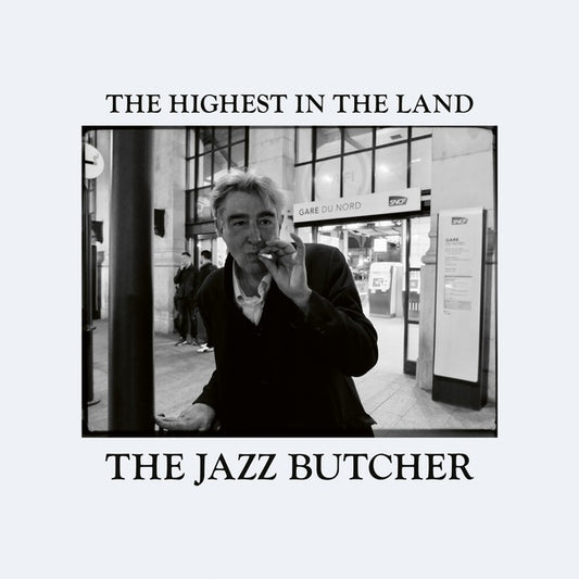 The Jazz Butcher The Highest In The Land