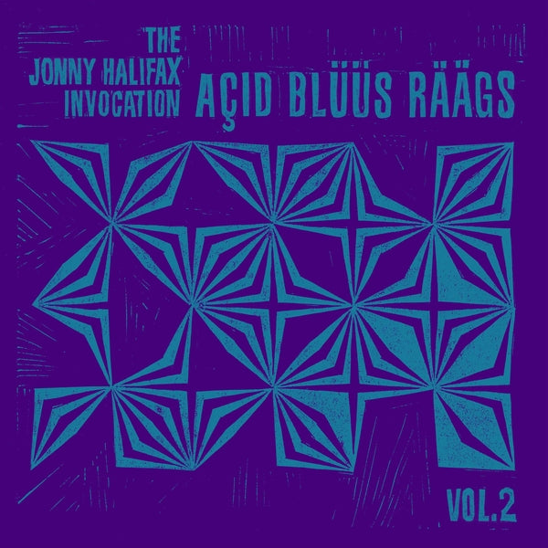 THE JONNY HALIFAX INVOCATION Acid Bluus Raags Vol.2