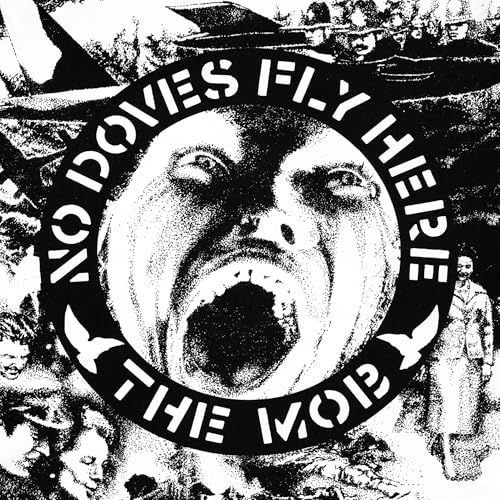 The Mob No Doves Fly Here