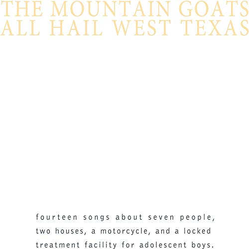 The Mountain Goats All Hail West Texas