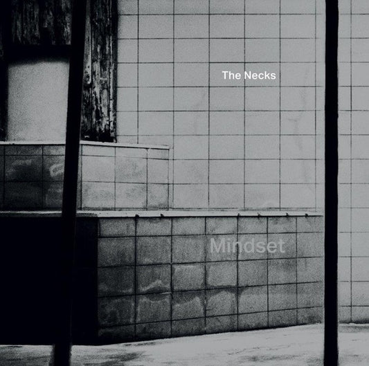 The Necks Mindset