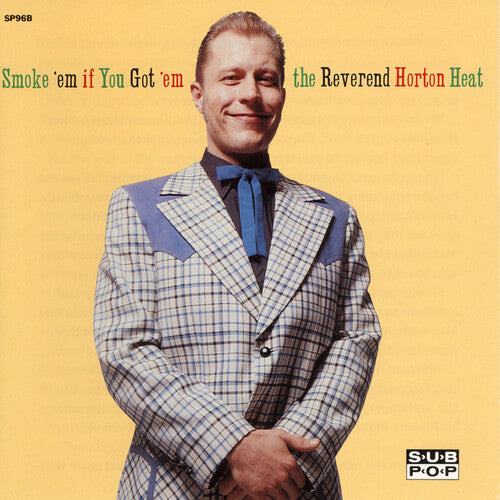 The Reverend Horton Heat Smoke 'em If You Got 'em