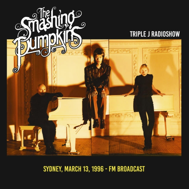 The Smashing Pumpkins Triple J Radioshow: Sydney, March 13, 1996 - Fm Broadcast [Import]