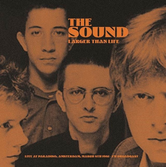 The Sound Larger Than Life: Live At Paradiso, Amsterdam, March 8th 1981 -- FM Broadcast (Yellow Vinyl)